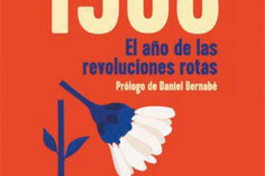 Portada de 1968. El año de las revoluciones rotas