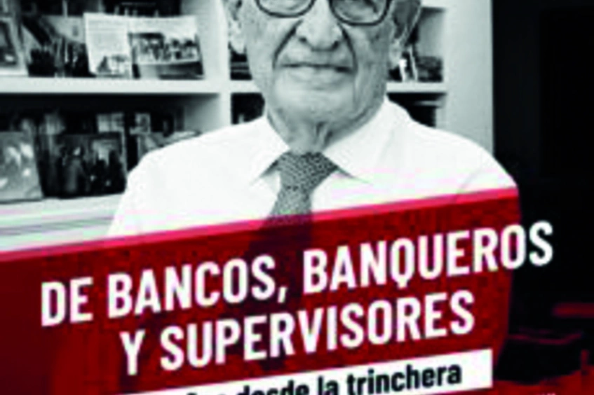 Portada de De bancos, banqueros y supervisores. 50 años desde la trinchera