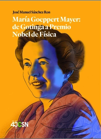 María Goeppert Mayer: de Gotinga a Premio Nobel de Física
